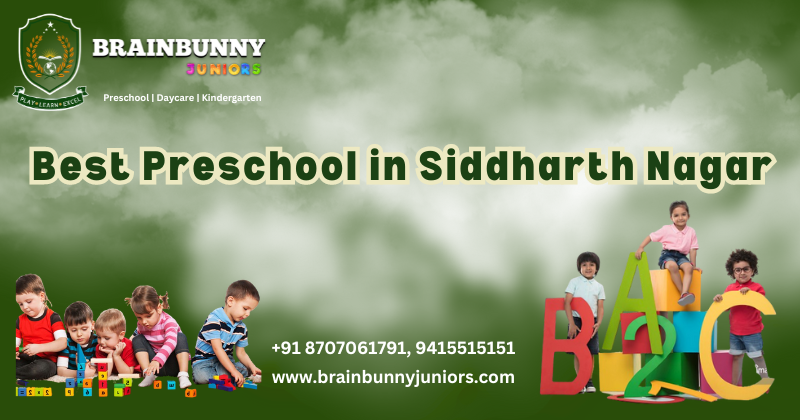 Best Preschool in Siddharth Nagar | Brainbunny Juniors