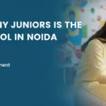 Best Preschool in Noida for Your Child’s Early Development