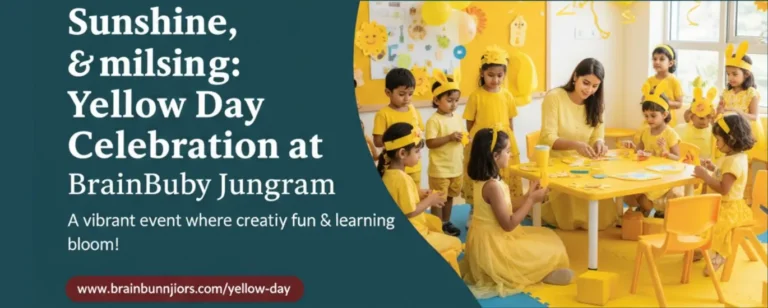 Sunshine, Smiles & Learning: Yellow Day Celebration at BrainBunny Juniors Gurugram