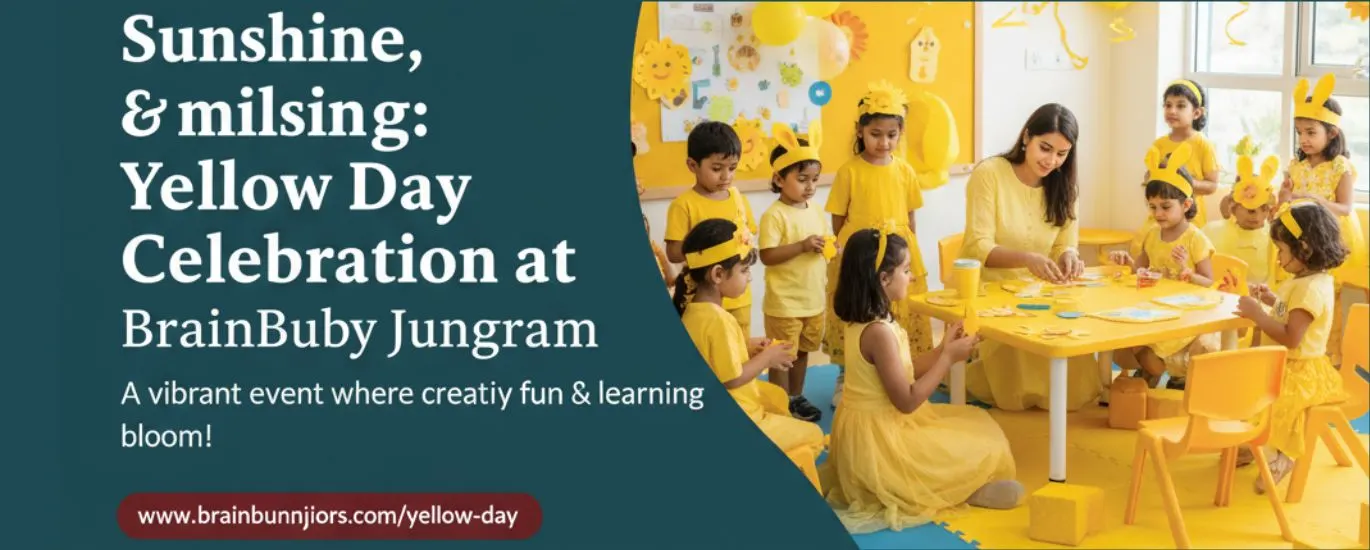Yellow Day Celebration at BrainBunny Juniors Gurugram