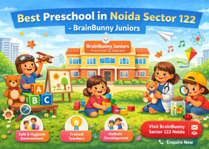 Best preschool in Noida Sector 122 – BrainBunny Juniors play school and daycare