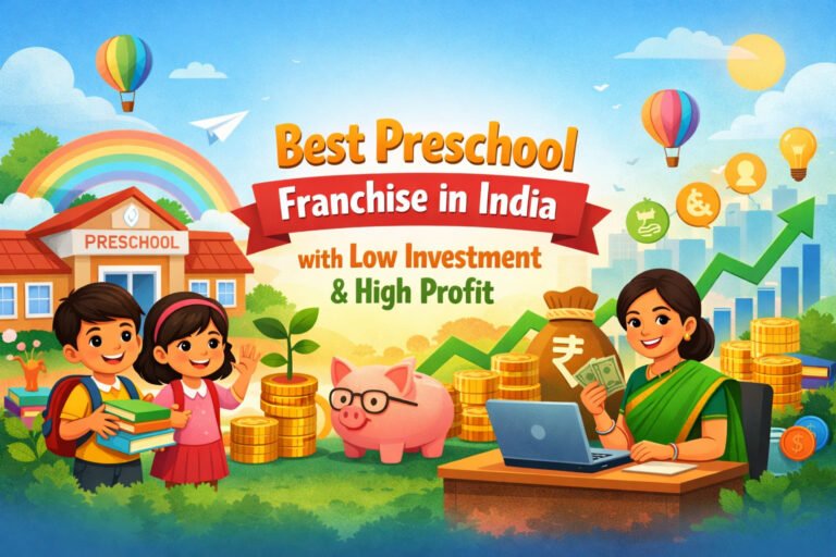 Best Preschool Franchise in India with Low Investment and High Profit