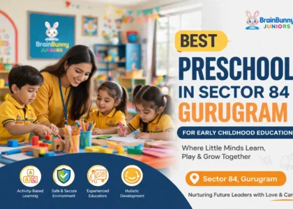 Best Preschool in Sector 84 Gurugram